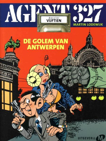 De gollem van Antwerpen | Agent 327 | Striparchief