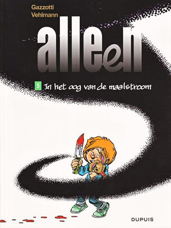 In het oog van de maalstroom | Alleen | Striparchief