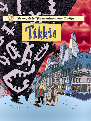 Tikkie | De ongelooflijke avonturen van Kobijn | Striparchief