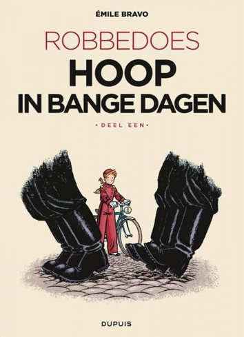 Hoop in bange dagen, deel één | Robbedoes door... | Striparchief