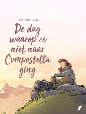 De dag waarop ze niet naar Compostella ging | De dag waarop... | Striparchief