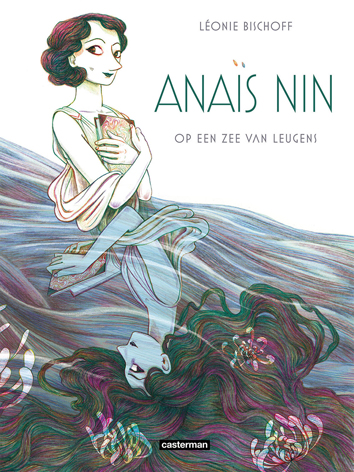 Anaïs Nin: op een zee van leugens | Anaïs Nin: op een zee van leugens | Striparchief