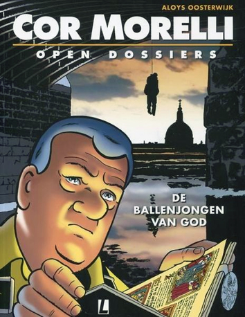 De ballenjongen van God | Cor Morelli - open dossiers | Striparchief