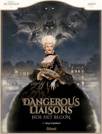 Hoop & ijdelheid | Dangerous liaisons - hoe het begon | Striparchief