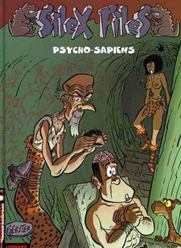 Psycho-sapiens | Silex files | Striparchief