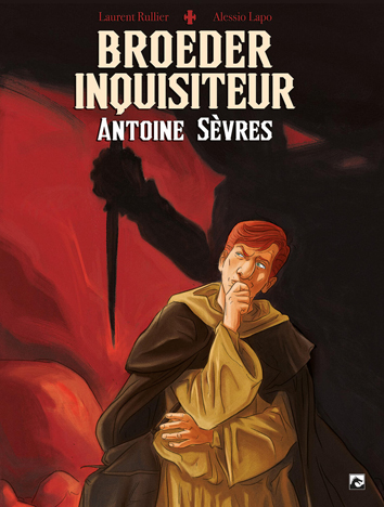 Broeder inquisiteur, Antoine Sèvres | Broeder inquisiteur, Antoine Sèvres | Striparchief