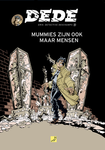 Mummies zijn ook maar mensen | Dede - Detective Deschamps | Striparchief