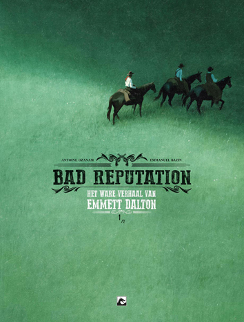 Het ware verhaal van Emmett Dalton | Bad reputation | Striparchief