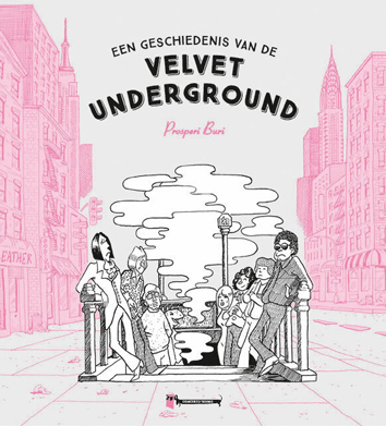 Een geschiedenis van Velvet Underground | Velvet Underground | Striparchief