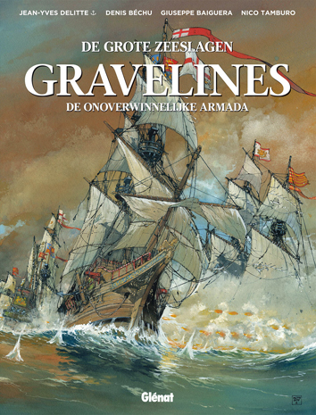 Gravelines - de onoverwinnelijke armada | De grote zeeslagen | Striparchief