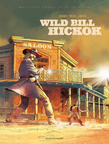 Wild Bill Hickok | Het echte verhaal van de Far West | Striparchief