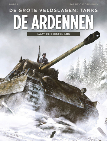 Ardennen - laat de beesten los | De grote veldslagen: tanks | Striparchief