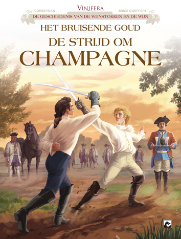 Het bruisende goud, de strijd om Champagne | Vinifera | Striparchief