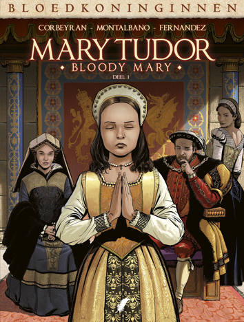 Deel 1 | Mary Tudor - Bloody Mary | Striparchief