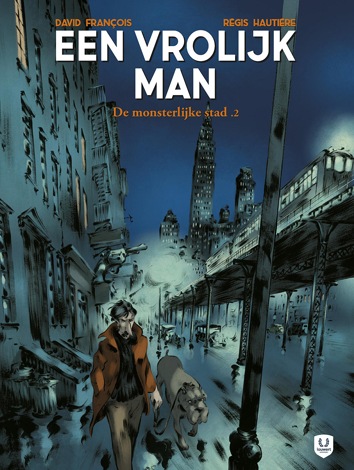 De monsterlijke stad 2 | Een vrolijk man | Striparchief