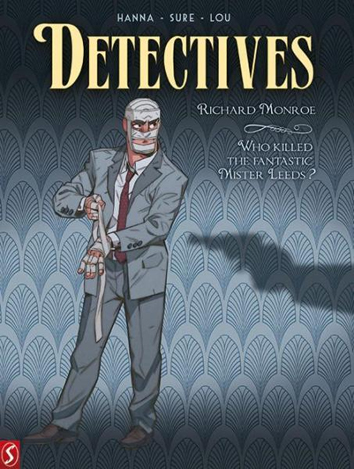 Richard Monroe - Who killed the fantastic Mister Leeds? | Detectives | Striparchief